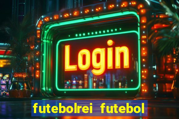 futebolrei futebol ao vivo